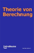 Cover-Bild zum Titel 'Theorie von Berechnung' von 'IntroBooks Team'