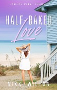 Half-baked Love (Darling Point Series, #0) - Nikki Wilton
