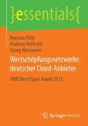 Cover-Bild zum Titel 'Wertschöpfungsnetzwerke deutscher Cloud-Anbieter' von 'Norman Pelzl, Georg Herzwurm, Andreas Helferich'