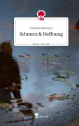 Cover-Bild zum Titel 'Schmerz & Hoffnung. Life is a Story - story.one' von 'Christina Antonucci'