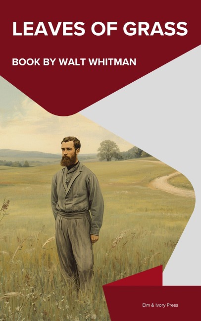 Leaves of Grass - Walt Whitman
