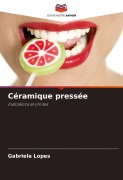 Cover-Bild zum Titel 'Céramique pressée' von 'Gabriela Lopes'