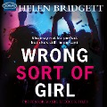 Wrong Sort of Girl - Helen Bridgett