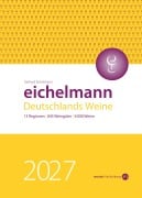 Cover-Bild zum Titel 'Eichelmann 2027 Deutschlands Weine' von 'Gerhard Eichelmann'