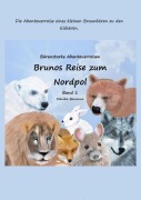 Cover-Bild zum Titel 'Brunos Reise zum Nordpol - Bilderbuch' von 'Monika Bonanno'