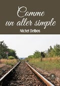 Comme un aller simple - Michel Delbos