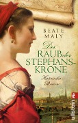 Cover-Bild zum Titel 'Der Raub der Stephanskrone' von 'Beate Maly'