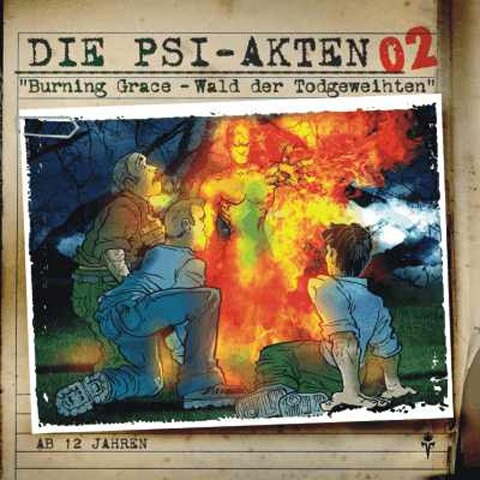 Die PSI-Akten 02: Burning Grace - Wald der Todgeweihten - Wolfgang Strauss