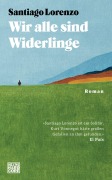 Cover-Bild zum Titel 'Wir alle sind Widerlinge' von 'Santiago Lorenzo'