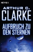 Cover-Bild zum Titel 'Aufbruch zu den Sternen' von 'Arthur C. Clarke'