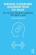 Cover-Bild zum Titel 'Building Sustainable Leadership from the Inside' von 'Joakim Eriksson'