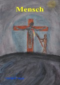 Cover-Bild zum Titel 'Mensch' von 'Gerhard Anger'