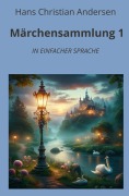 Cover-Bild zum Titel 'Märchensammlung 1: In Einfacher Sprache' von 'Hans Christian Andersen'