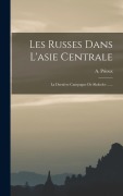 Cover-Bild zum Titel 'Les Russes Dans L'asie Centrale: La Dernière Campagne De Skobelev ......' von 'A. Prioux'