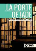 Cover-Bild zum Titel 'La Porte de Jade' von 'Patrice Montagu-Williams'