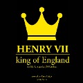 Henry VII, king of England - Jm Gardner