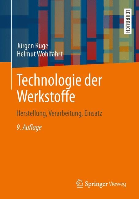 Technologie der Werkstoffe - Helmut Wohlfahrt, Jürgen Ruge