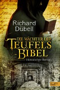 Cover-Bild zum Titel 'Die Wächter der Teufelsbibel' von 'Richard Dübell'