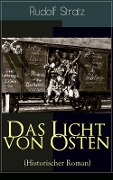 Das Licht von Osten (Historischer Roman) - Rudolf Stratz
