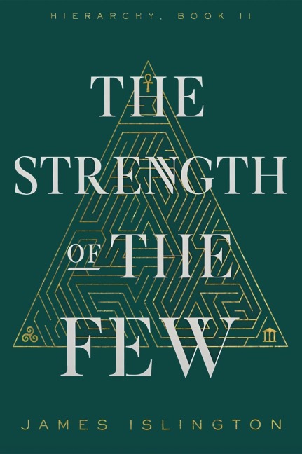 The Strength of the Few - James Islington