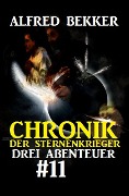 Chronik der Sternenkrieger: Drei Abenteuer #11 - Alfred Bekker