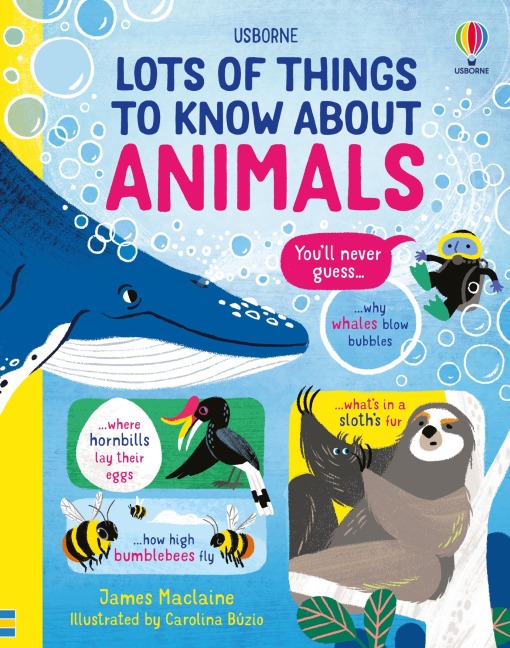 Lots of Things to Know about Animals - James Maclaine