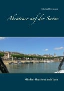 Cover-Bild zum Titel 'Abenteuer auf der Saône' von 'Michael Reymann'