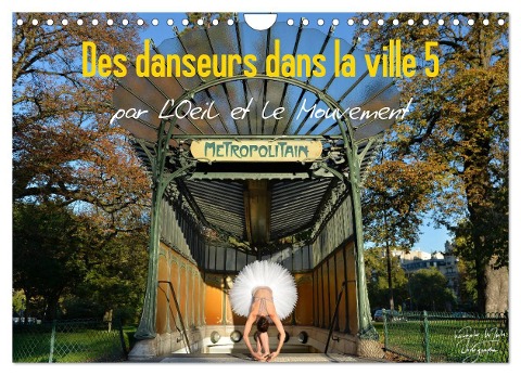 Des danseurs dans la ville 5 L'Oeil et le Mouvement (Calendrier mural 2024 DIN A4 vertical), CALVENDO calendrier mensuel - Nathalie Vu-Dinh