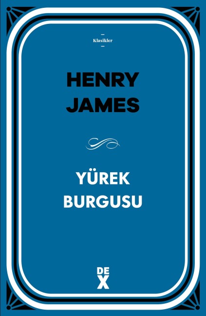 Yürek Burgusu - Henry James