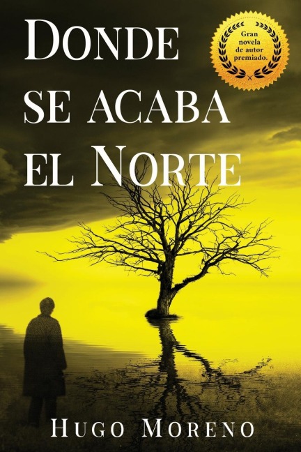 Donde se acaba el Norte - Hugo Moreno