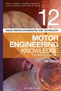 Reeds Vol 12 Motor Engineering Knowledge for Marine Engineers - Paul Anthony Russell, Thomas D. Morton, Leslie Jackson, Anthony S Prince