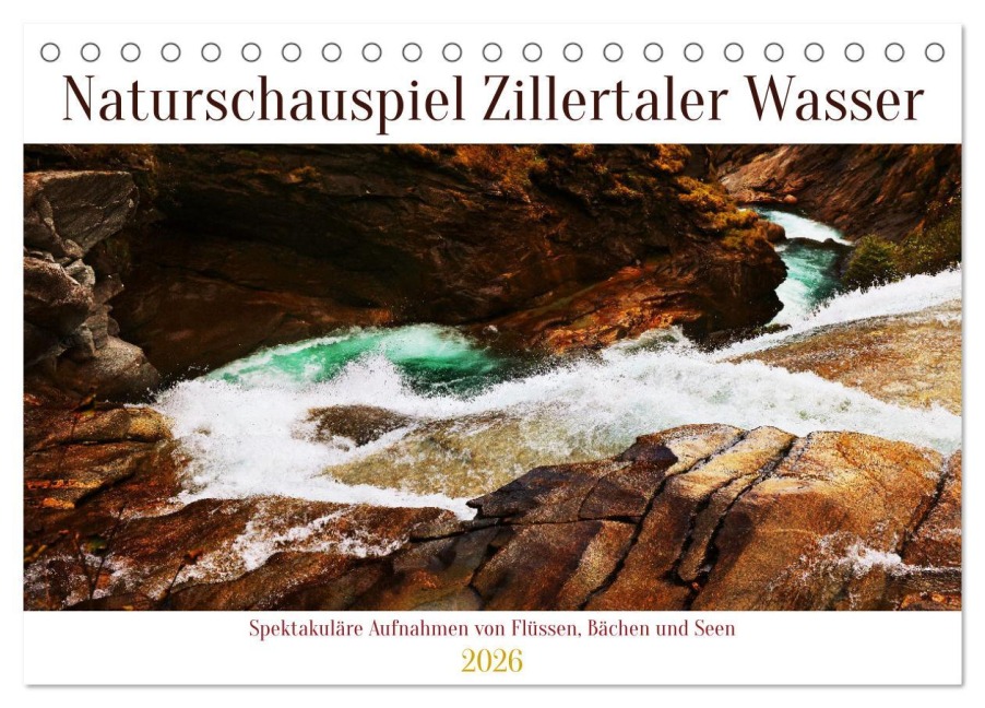 Naturschauspiel Zillertaler Wasser (Tischkalender 2026 DIN A5 quer), CALVENDO Monatskalender - Joe Aichner