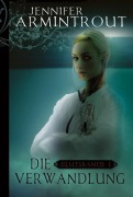 Cover-Bild zum Titel 'Die Verwandlung' von 'Jennifer Armintrout'