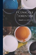 Cover-Bild zum Titel 'I Cenacoli Fiorentini: Studio D'arte' von 'Maria Baciocchi Del Turco'