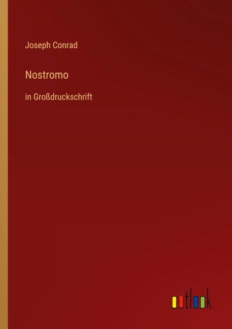 Nostromo - Joseph Conrad