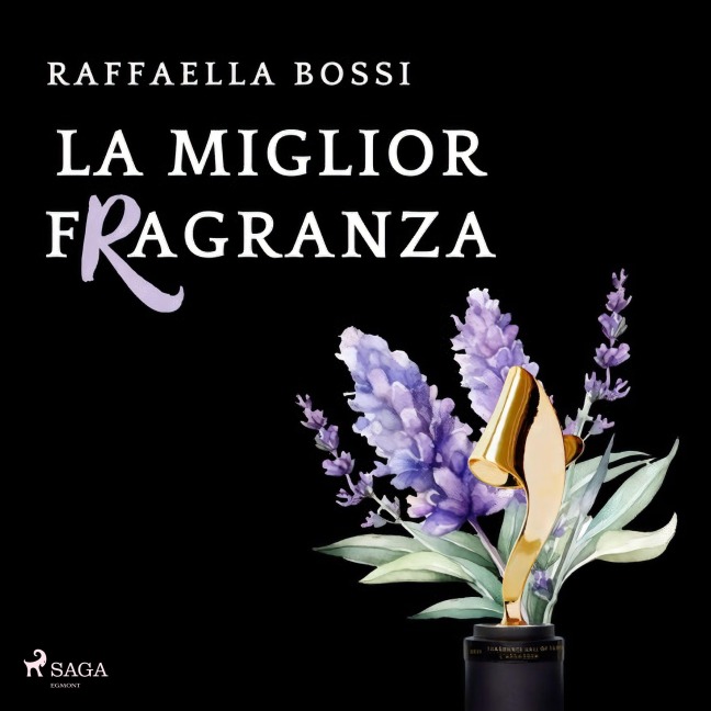 La miglior fragranza - Raffaella Bossi