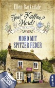 Cover-Bild zum Titel 'Tee? Kaffee? Mord! Mord mit spitzer Feder' von 'Ellen Barksdale'