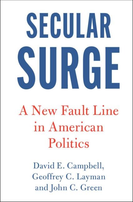 Secular Surge - David E Campbell, Geoffrey C Layman, John C Green