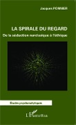 Cover-Bild zum Titel 'La spirale du regard' von 'Ponnier'