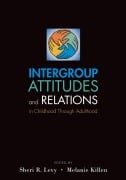 Cover-Bild zum Titel 'Intergroup Attitudes and Relations in Childhood Through Adulthood' von ''