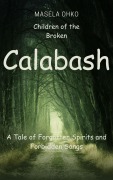 Cover-Bild zum Titel 'Children of the Broken Calabash' von 'Masela Ohoko'
