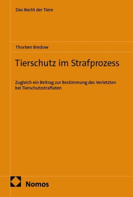 Tierschutz im Strafprozess - Thorben Bredow