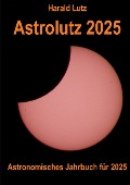 Astrolutz 2025 - Harald Lutz