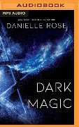 Dark Magic - Danielle Rose