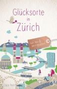 Cover-Bild zum Titel 'Glücksorte in Zürich' von 'Coco Petit'