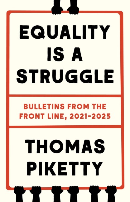 Equality Is a Struggle - Thomas Piketty