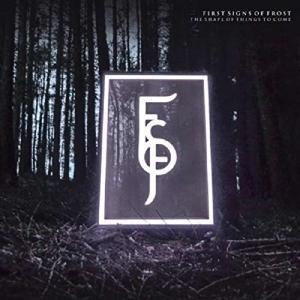 The Shape Of Things To Come - First Signs Of Frost