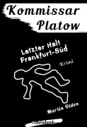 Cover-Bild zum Titel 'Kommissar Platow, Band 15: Letzter Halt Frankfurt-Süd' von 'Martin Olden'