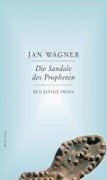 Cover-Bild zum Titel 'Die Sandale des Propheten' von 'Jan Wagner'