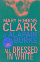 All Dressed in White - Alafair Burke, Mary Higgins Clark